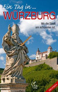 Ein Tag in Würzburg, Deutsche Ausgabe - Elmar Hahn Verlag