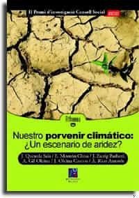 Nuestro porvenir climático : ¿un escenario de aridez? - Quereda Sala, José