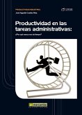 Productividad en las tareas administrativas : ¿por qué nunca nos da tiempo?