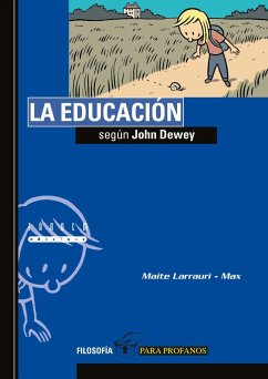 La educación según John Dewey - Larrauri, Maite; Capdevila Gisbert, Francesc