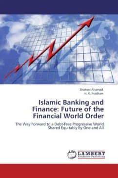 Islamic Banking and Finance: Future of the Financial World Order