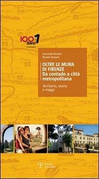 Cover Oltre le mura di Firenze. Da contado a città metropolitana. Territorio, storia e viaggi