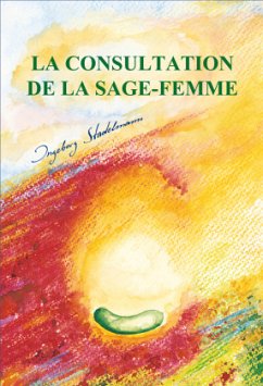 La consultation de la sage-femme - Stadelmann, Ingeborg