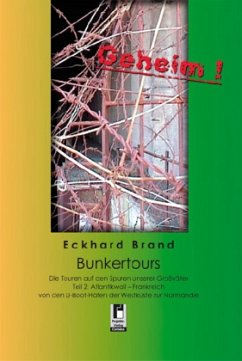 Cover Atlantikwall - Frankreich von den U-Boot-Häfen der Westküste bis zur Normandie, m. Audio-CD und DVD / Bunkertours Tl.2