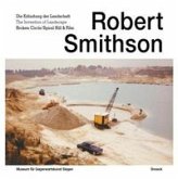 Robert Smithson: Die Erfindung der Landschaft