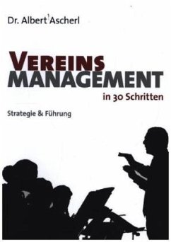 Vereinsmanagement in 30 Schritten, m. 1 Beilage - Ascherl, Albert