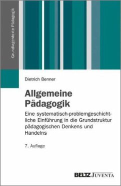 Allgemeine Pädagogik - Benner, Dietrich