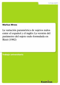 La variación paramétrica de sujetos nulos entre el español y el inglés: La versión del parámetro del sujeto nulo formulada en Rizzi (1982)