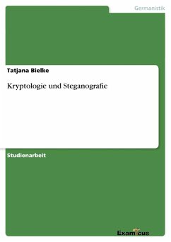 Kryptologie und Steganografie - Bielke, Tatjana