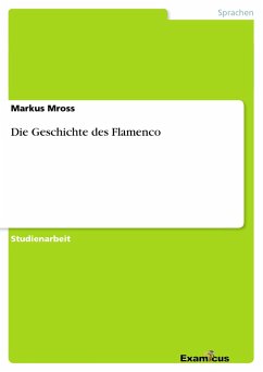 Die Geschichte des Flamenco - Mross, Markus