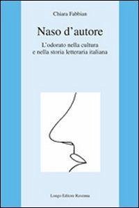 Cover Naso d'autore. L'odorato nella cultura e nella storia letteraria italiana