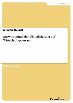 Auswirkungen der Globalisierung auf Wirtschaftsprozesse - Russell, Jennifer