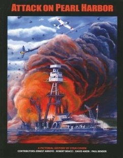 Attack on Pearl Harbor: A Pictorial History - Cohen, Stan