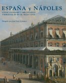 España y Nápoles : coleccionismo y mecenazgo en los virreyes de Nápoles en el siglo XVII España y Nápoles : coleccionismo y mecenazgo en los virreyes de Nápoles en el siglo XVII