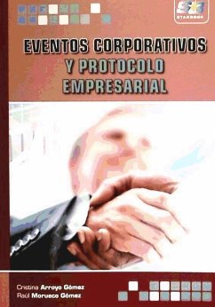 Eventos corporativos y protocolo empresarial - Morueco Gómez, Raúl