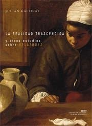 La realidad trascendida : y otros estudios sobre Velázquez - Gallego, Julián