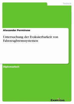 Untersuchung der Evakuierbarkeit von Fahrzeugbremssystemen - Perminow, Alexander