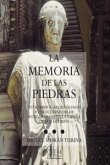 Memoria de las piedras : anticuarios, arqueólogos y coleccionistas de antigüedades en la España de los Austrias