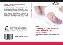 La vida y su preservación, un derecho de rango constitucional - Acosta Gutiérrez, María de los Ángeles;Negrete, Lourdes Fernández