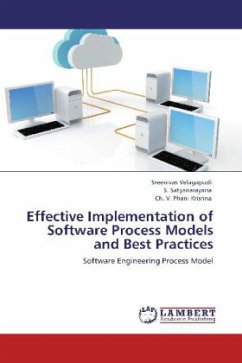Effective Implementation of Software Process Models and Best Practices - Velagapudi, Sreenivas;Satyanarayana, S.;Phani Krishna, Ch. V.