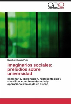 Imaginarios sociales: preludios sobre universidad - Murcia Peña, Napoleón