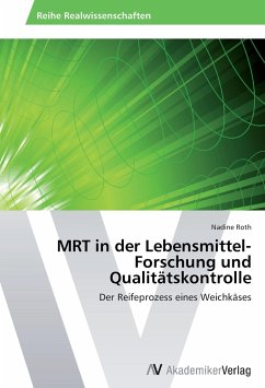 MRT in der Lebensmittel-Forschung und Qualitätskontrolle - Roth, Nadine