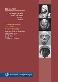 Von der bronzezeitlichen Geschichte zur modernen Antikenrezeption - Lehmann, Gustav Adolf; Engster, Dorit; Nuss, Alexander