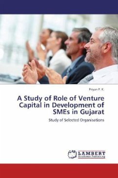 A Study of Role of Venture Capital in Development of SMEs in Gujarat - Priyan, P. K.