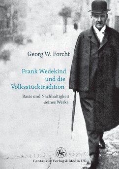 Frank Wedekind und die Volksstücktradition - Forcht, Georg W.