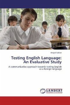 Testing English Language: An Evaluative Study