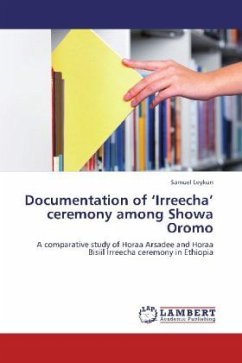 Documentation of Irreecha ceremony among Showa Oromo