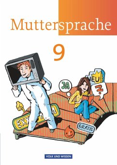 Muttersprache 9. Schuljahr Schülerbuch. Östliche Bundesländer und Berlin - Oehme, Viola;Ploog, Gitta-Bianca;Pietzsch, Gerda