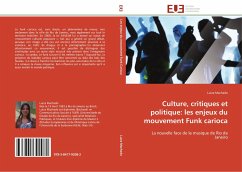 Culture, critiques et politique: les enjeux du mouvement Funk carioca - Machado, Luiza