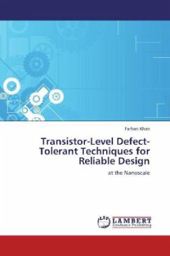 Transistor-Level Defect-Tolerant Techniques for Reliable Design - Khan, Farhan