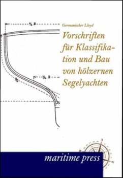 Vorschriften für Klassifikation und Bau von hölzernen Segelyachten - Germanischer Lloyd