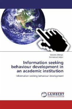 Information seeking behaviour development in an academic institution - Afenyo, Vincent;Adjei, Emmanuel