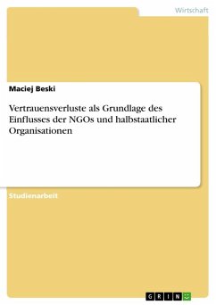Vertrauensverluste als Grundlage des Einflusses der NGOs und halbstaatlicher Organisationen