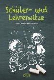 Schüler- und Lehrerwitze Schüler- und Lehrerwitze