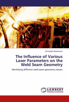 The Influence of Various Laser Parameters on the Weld Seam Geometry