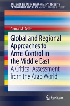 Global and Regional Approaches to Arms Control in the Middle East - Selim, Gamal M.