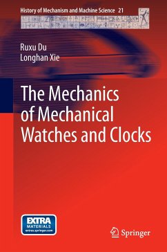 The Mechanics of Mechanical Watches and Clocks - Du, Ruxu;Xie, Longhan