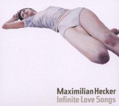 Infinite Love Songs - Maximilian Hecker