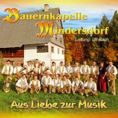 Aus Liebe Zur Musik - Bauernkapelle Mindersdorf