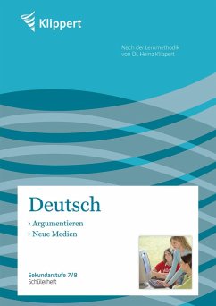 Argumentieren / Neue Medien. Schülerheft (7. und 8. Klasse) - Kreische, A.