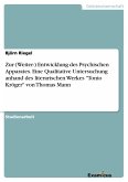 Zur (Weiter-) Entwicklung des Psychischen Apparates. Eine Qualitative Untersuchung anhand des literarischen Werkes &quote;Tonio Kröger&quote; von Thomas Mann