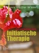 Initiatische Therapie - Schiller de Kohn, Vera