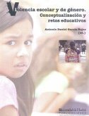 Violencia escolar y de género : conceptualización y retos educativos