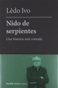 Nido de serpientes : una historia mal contada - Ivo, Ledo