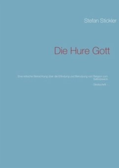 Die Hure Gott - Stickler, Stefan