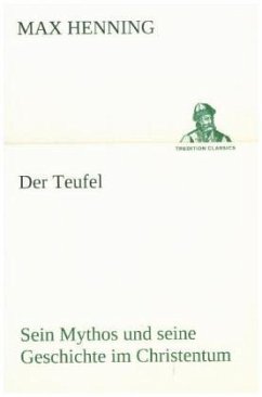 Cover Der Teufel. Sein Mythos und seine Geschichte im Christentum